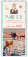Parole belle altamente motivanti per donne sempre di corsa. Calendario 2025 edito da Edizioni del Baldo