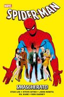 Smascherato. Spider-Man vol.1 di Stan Lee, Steve Ditko, John Jr. Romita edito da Panini Comics