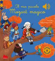 Il mio piccolo Mozart magico. Classici sonori. Ediz. a colori di Emilie Collet edito da Gallucci