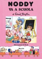 Noddy va a scuola di Enid Blyton edito da Ugo Mursia Editore