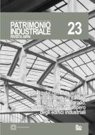 Patrimonio industriale (2020) vol.23 edito da Edizioni Scientifiche Italiane