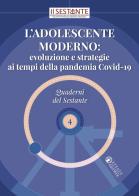 L' adolescente moderno: evoluzione e strategie ai tempi della pandemia Covid-19 edito da Effatà