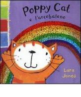Poppy Cat e l'arcobaleno di Lara Jones edito da Emme Edizioni