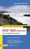 Südtirols schönste Wanderungen. 1000-1500 Höhenmeter di Hanspaul Menara edito da Athesia