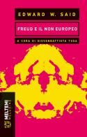Freud e il non europeo di Edward W. Said edito da Meltemi