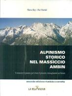 Alpinismo storico nel massiccio Ambin di Marco Rey, Pier Mattiel edito da Gioventura Piemontèisa