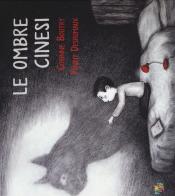 Le ombre cinesi. Ediz. a colori di Corinne Boutry, Fanny Desrumaux edito da Pane e Sale