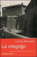 La integrigo di Luciano Bianciardi edito da ExCogita