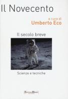 Il Novecento. Scienze e tecniche. Il secolo breve edito da Encyclomedia Publishers