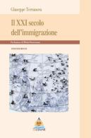 Il XXI secolo dell'immigrazione di Giuseppe Terranova edito da Edicusano