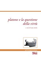 Platone e la questione della virtù edito da Paolo Loffredo