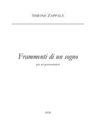 Frammenti di un sogno. Per sei percussionisti. Spartito di Simone Zappalà edito da Studiomusicalicata edizioni musicali