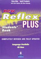 New reflex plus. Student's book-Workbook-Portfolio. Con CD Audio. Per le Scuole superiori di Brian Abbs, Ingrid Freebairn edito da Longman Italia