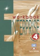 Enterprise. Workbook. Per le Scuole superiori. Con e-book. Con espansione online vol.4 di Virginia Evans edito da Express Publishing