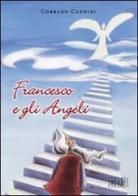 Francesco e gli angeli di Corrado Candidi edito da EDB