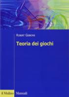 Teoria dei giochi di Robert Gibbons edito da Il Mulino