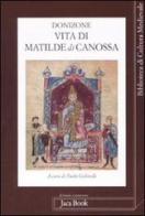 Vita di Matilde di Canossa. Testo latino a fronte di Donizone edito da Jaca Book