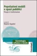 Popolazioni mobili e spazi pubblici. Perugia in trasformazione edito da Franco Angeli