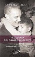 Pedagogia del dolore innocente di Carlo Gnocchi edito da San Paolo Edizioni