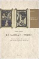 La parola e l'amore. Studi sul «Cantico dei cantici» nella tradizione francese medievale di Gioia Paradisi edito da Carocci