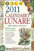Calendario lunare delle semine e dei lavori 2011 edito da Giunti Demetra