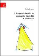 Il disegno infantile tra normalità, disabilità e psichiatria di Giulia Savarese edito da Aracne