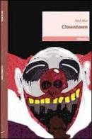 Clowntown di Nick Mur edito da Gruppo Albatros Il Filo
