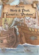 Storie di pirati, corsari e... «piratesse» di Romano Stagni edito da Giraldi Editore