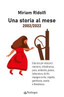 Una storia al mese 2002-2022 di Miriam Ridolfi edito da Pendragon