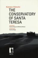 The conservatory of Santa Teresa di Romano Bilenchi edito da Firenze University Press