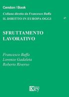 Sfruttamento lavorativo di Francesco Buffa, Lorenzo Gadaleta, Roberto Riverso edito da Key Editore