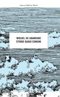 Storie quasi comuni di Miguel de Unamuno edito da Nuova Editrice Berti