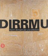 DIRRMU. Dipinti aborigeni per una collezione. Catalogo della mostra (Milano, 5-31 maggio 2006). Ediz. italiana e inglese edito da Skira