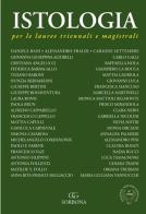 Istologia per le Lauree Triennali e Magistrali di Alessandro Bani, Alessandro Fraldi, Carmine Settembre edito da Idelson-Gnocchi