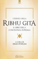 L' essenza della Ribhu Gita. Il libro della conoscenza suprema edito da Edizioni Il Punto d'Incontro
