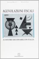 Agevolazioni fiscali a favore dei disabili in Italia di Luciano Bonetti, Stefano Cola edito da Edizioni Scientifiche Italiane