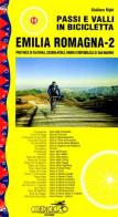 Passi e valli in bicicletta. Emilia Romagna vol.2 di Giuliano Righi edito da Ediciclo