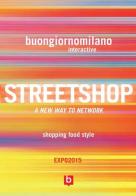 Streetshop. A new way to network, shopping food style edito da Talee