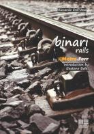 Binari rails di Riccardo Dell'Osso edito da Maggioli Editore
