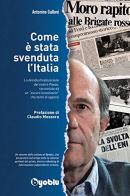 Come è stata svenduta l'Italia di Antonino Galloni edito da Byoblu