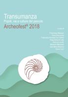 Transumanza. Popoli, vie e culture del pascolo. Archeofest 2018 edito da Fondazione Dià Cultura
