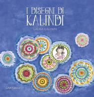 I disegni di Kalindi. Ediz. illustrata di Laura Valente edito da Gam Editrice