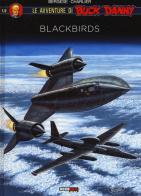 Blackbirds. Le avventure di Buck Danny vol.1 di Jean Michel Charlier, Francis Bergese edito da Nona Arte