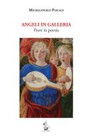 Angeli in Galleria. Poeti in poesia di Michelangelo Pascale edito da Il Formichiere