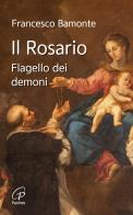 Il rosario. Flagello dei demoni di Francesco Bamonte edito da Paoline Editoriale Libri