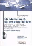 Gli adempimenti del progetto edilizio. Con CD-ROM di Marco Arnaboldi edito da Il Sole 24 Ore