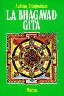 La bhagavad Gita di Anthony Elenjimittam edito da Ugo Mursia Editore