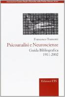 Psicoanalisi e neuroscienze. Guida bibliografica (1911-2002) di Francesco Tramonti edito da Edizioni ETS