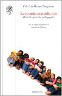 La società interculturale. Modelli e pratiche pedagogiche di Fabrizio Manuel Sirignano edito da Edizioni ETS
