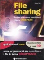 File sharing. Trovare, scaricare e condividere i file in Internet di Marco Petri edito da Tecniche Nuove